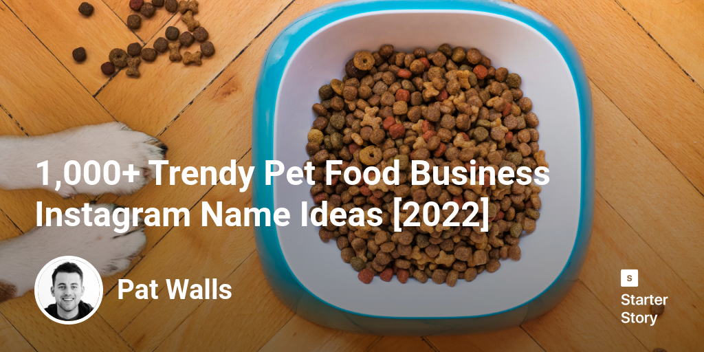 1,000+ Trendy Pet Food Business Instagram Name Ideas [2025]