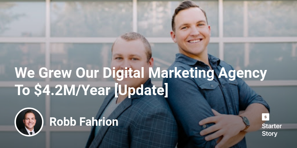 We Grew Our Digital Marketing Agency To $4.2M/Year [Update] - Starter