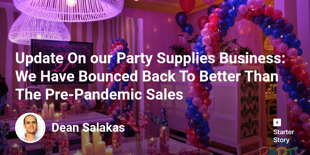 Update On our Party Supplies Business: We Have Bounced Back To Better
