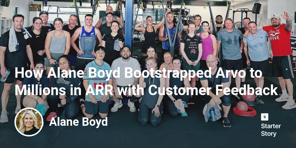 How Alane Boyd Bootstrapped Arvo to Millions in ARR with Customer