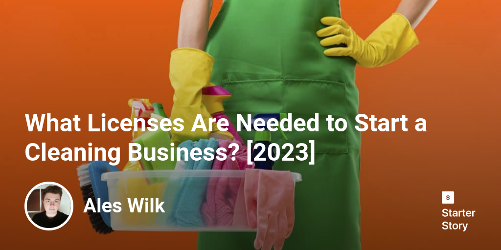 What Licenses Are Needed to Start a Cleaning Business? [2025]