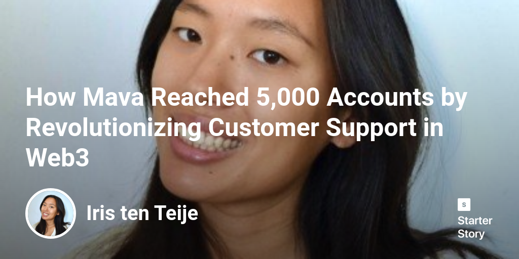 How Mava Reached 5,000 Accounts by Revolutionizing Customer Support in