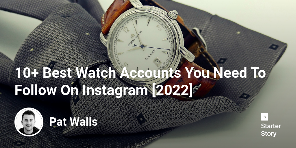 10+ Best Watch Accounts You Need To Follow On Instagram [2025]