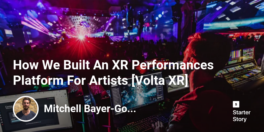 How We Built An XR Performances Platform For Artists [Volta XR]