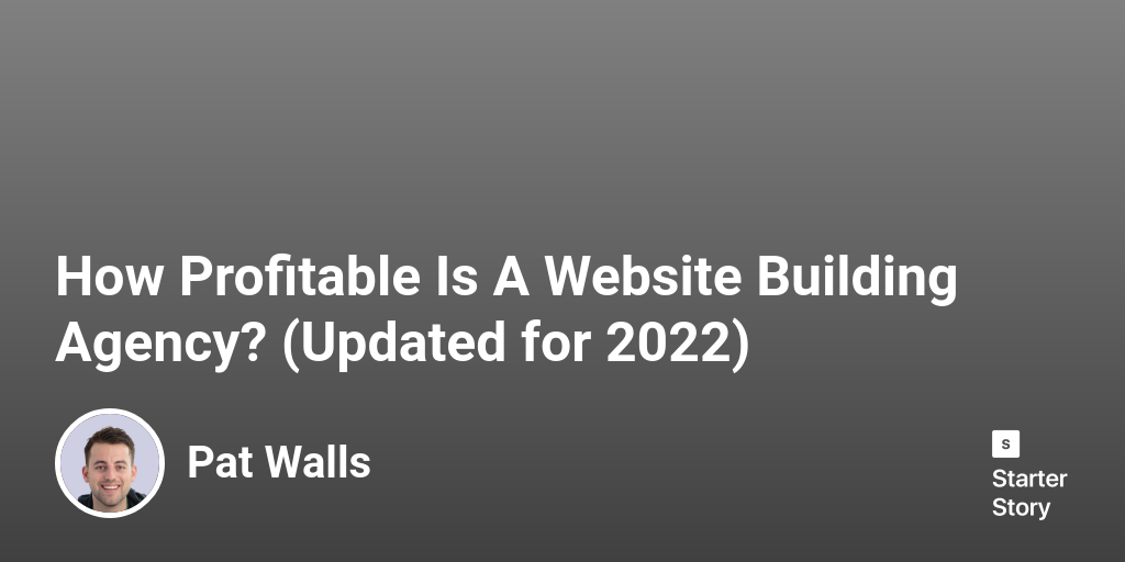 How Profitable Is A Website Building Agency? (Updated for 2025)
