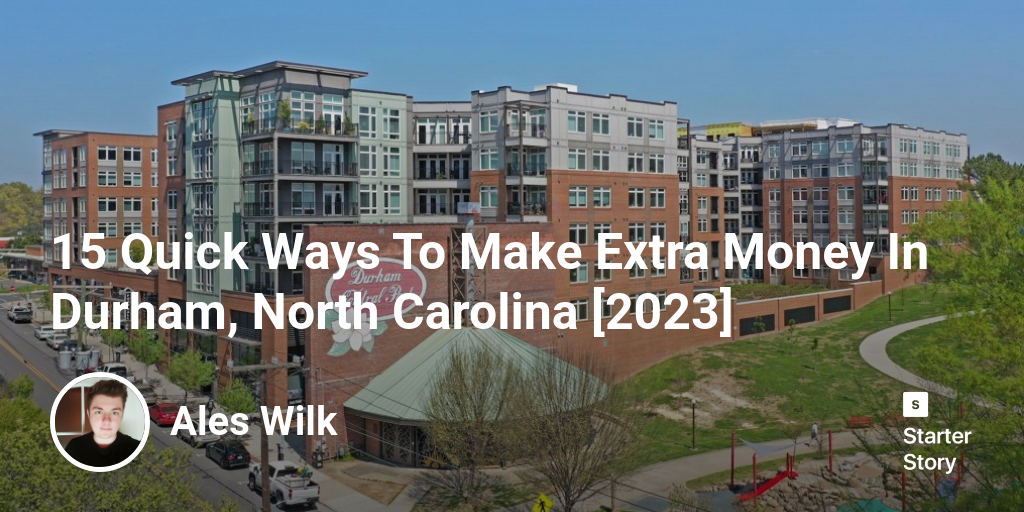 15 Quick Ways To Make Extra Money In Durham, North Carolina [2025]