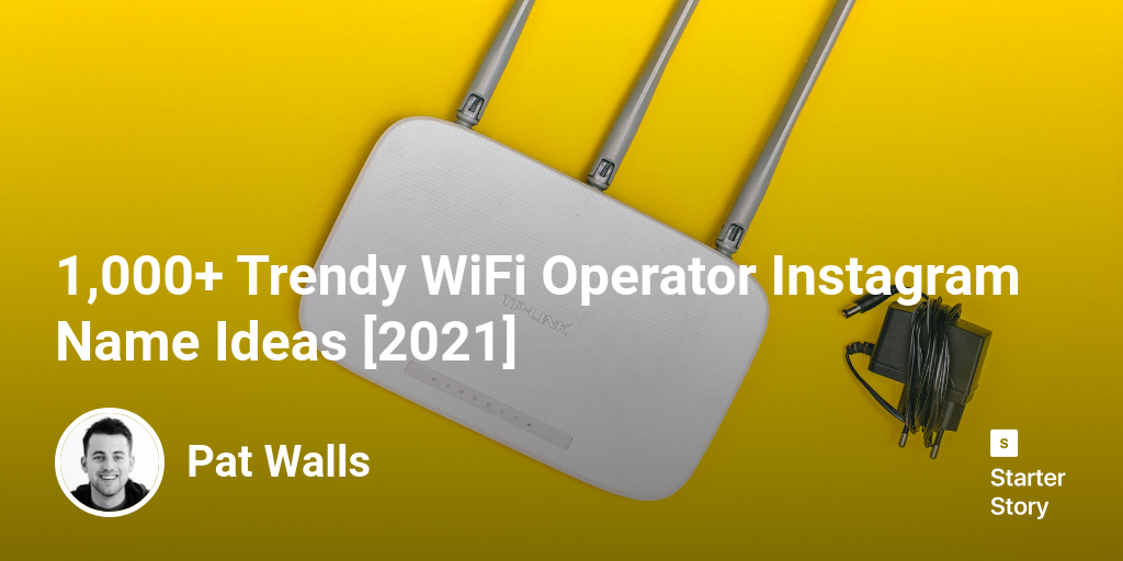 1,000+ Trendy WiFi Operator Instagram Name Ideas [2025]