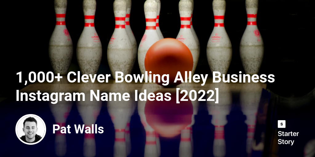 1,000+ Clever Bowling Alley Business Instagram Name Ideas [2025]