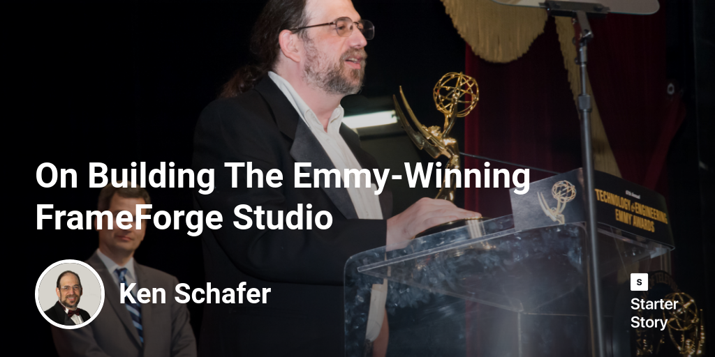 On Building The Emmy-Winning FrameForge Studio - Starter Story
