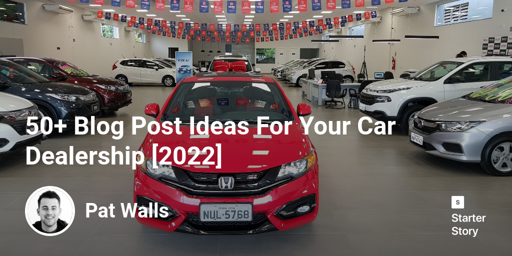 50+ Blog Post Ideas For Your Car Dealership [2025]