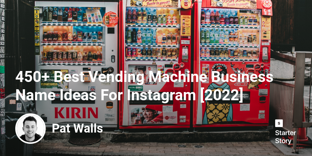 450+ Best Vending Machine Business Name Ideas For Instagram [2025]