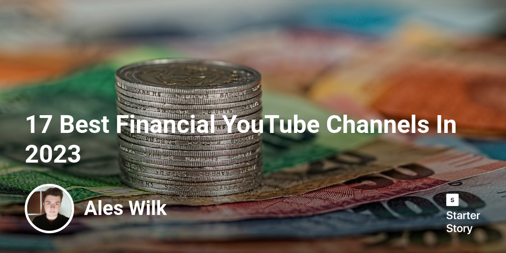 17 Best Financial YouTube Channels In 2025