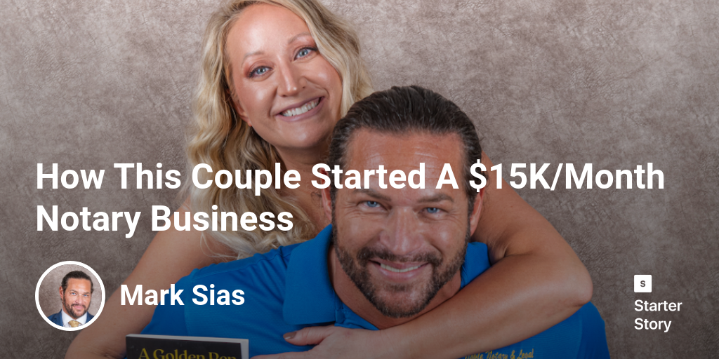 How This Couple Started A $15K/Month Notary Business - Starter Story