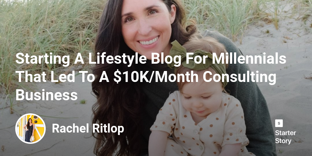 Starting A Lifestyle Blog For Millennials That Led To A $10K/Month