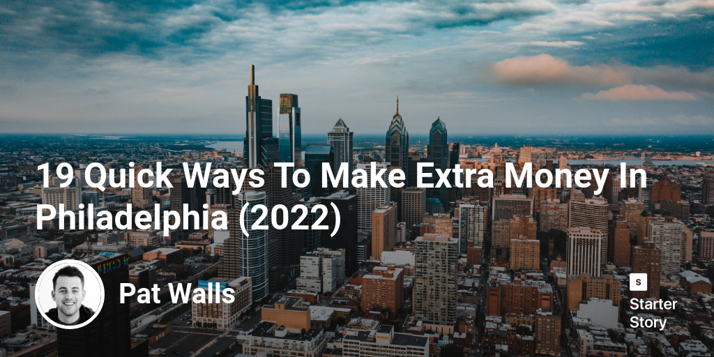 18 Quick Ways To Make Extra Money In Philadelphia (2025)