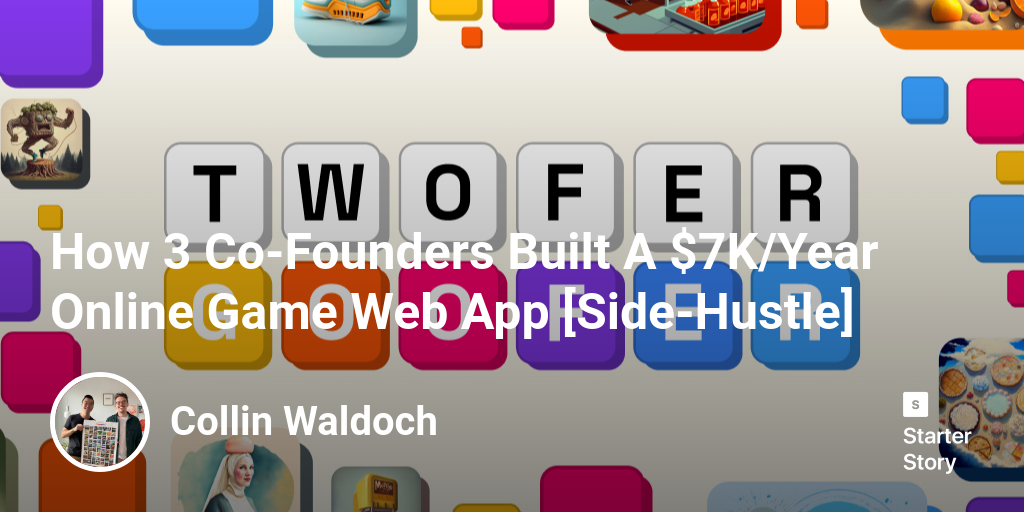 How 3 Co-Founders Built A $7K/Year Online Game Web App [Side-Hustle]
