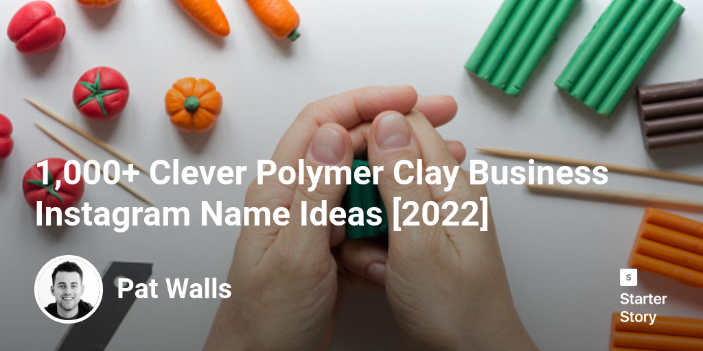 1,000+ Clever Polymer Clay Business Instagram Name Ideas [2025]
