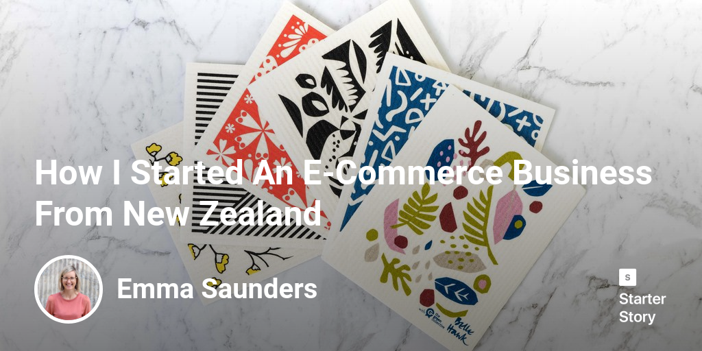 How I Started An E-Commerce Business From New Zealand - Starter Story