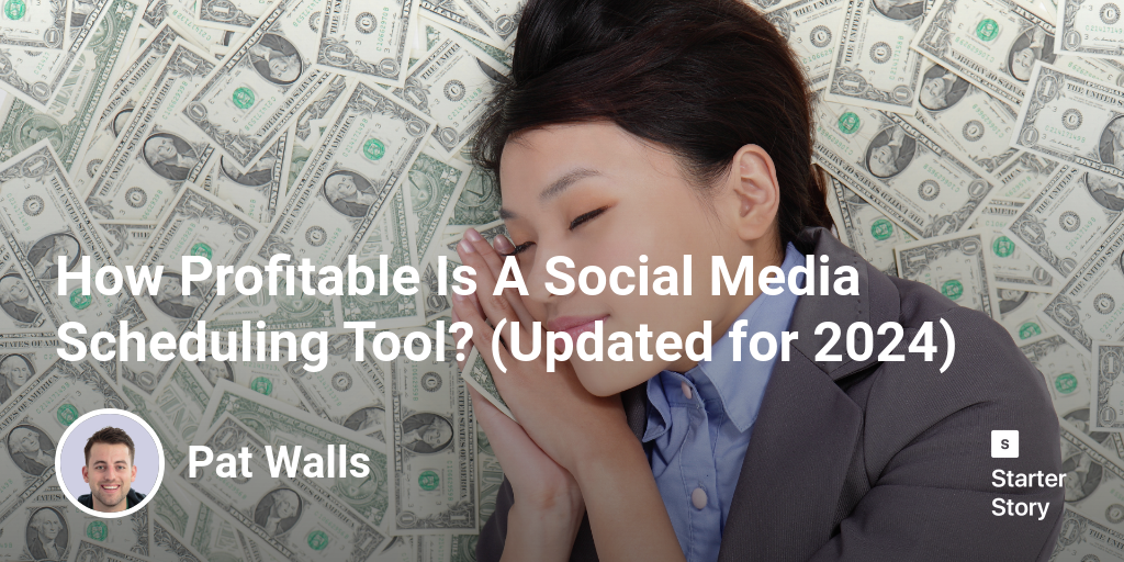 How Profitable Is A Social Media Scheduling Tool? (Updated for 2025)
