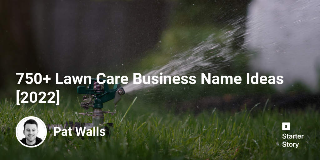 750+ Lawn Care Business Name Ideas [2025]