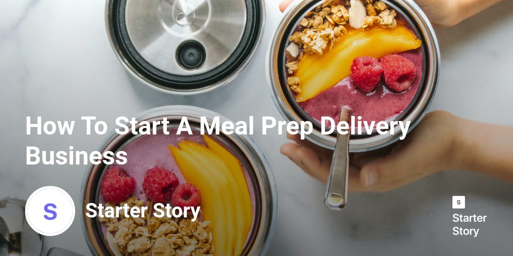 How To Start A Meal Prep Delivery Business
