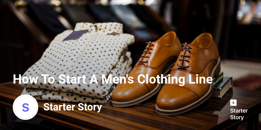 How To Start A Men's Clothing Line
