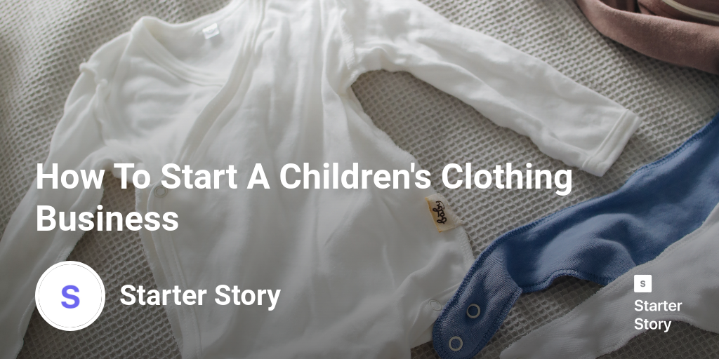 How To Start A Children's Clothing Business