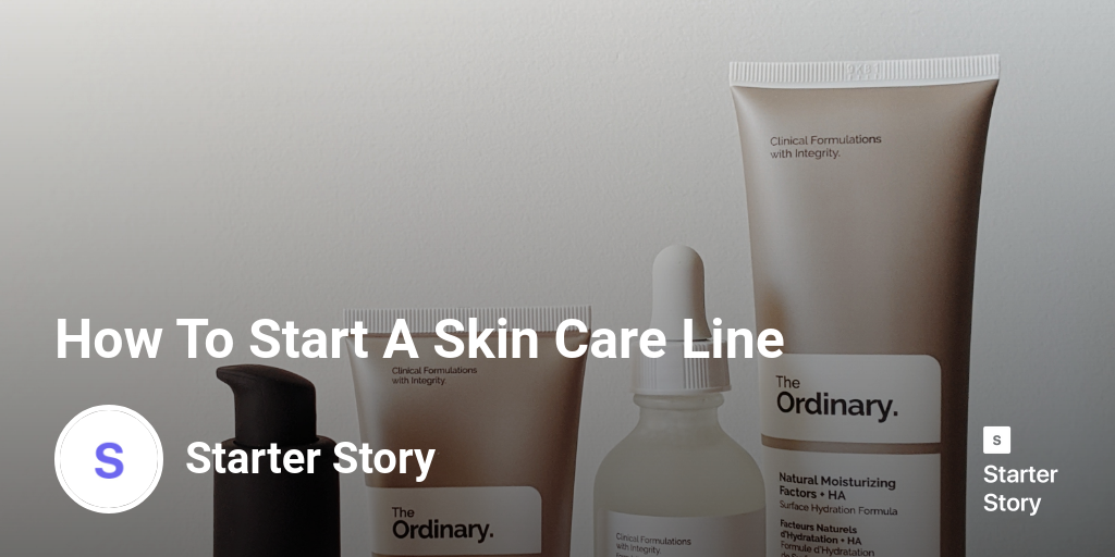 How To Start A Skin Care Line