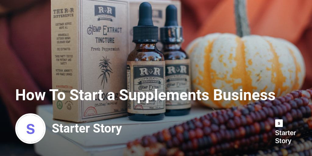 How To Start a Supplements Business