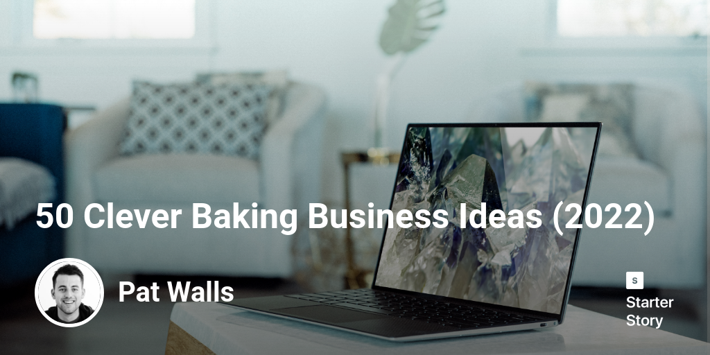 29 Clever Baking Business Ideas (2024) - Starter Story