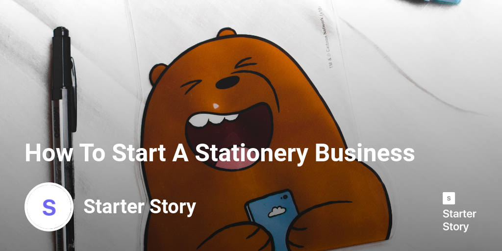 How To Start A Stationery Business