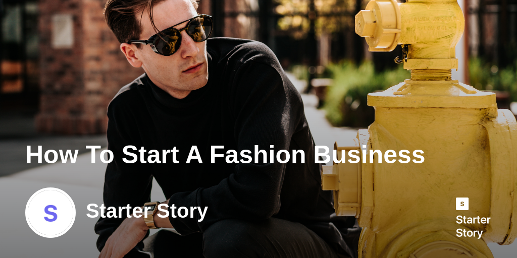 How To Start A Fashion Business