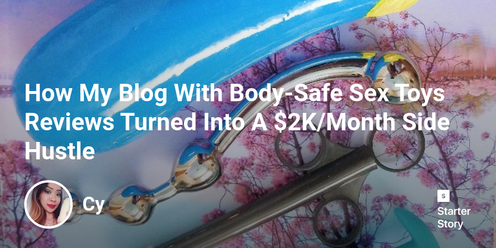 How My Blog With Body Safe Sex Toys Reviews Turned Into A 2K Month