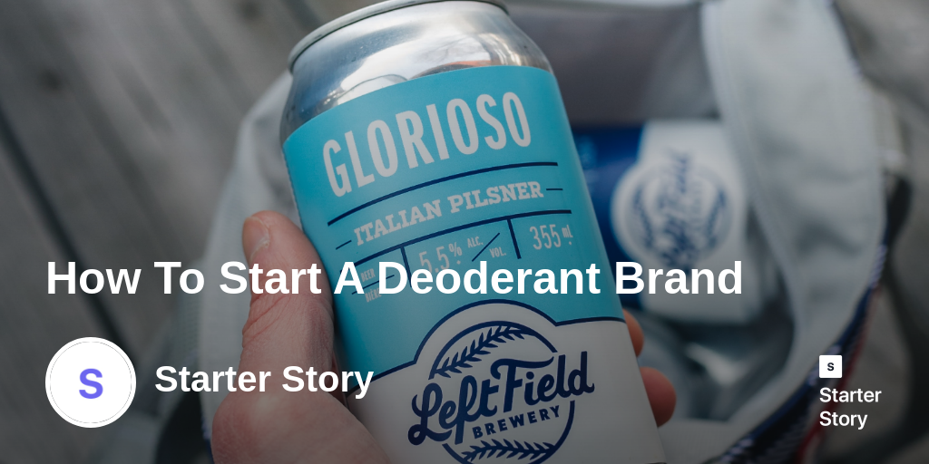 How To Start A Deoderant Brand