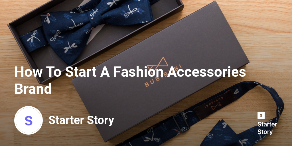 How To Start A Fashion Accessories Brand