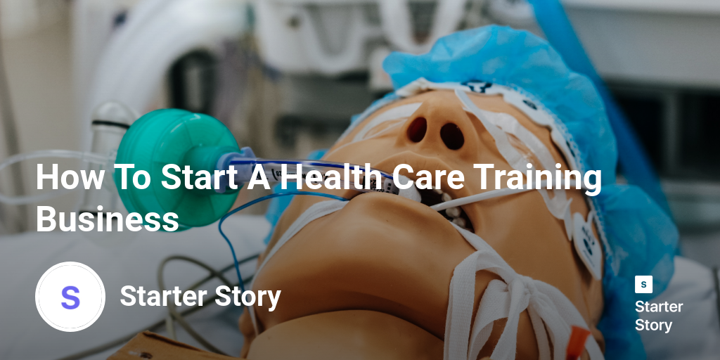 How To Start A Health Care Training Business