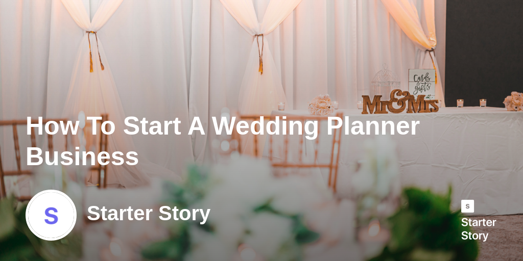 How To Start A Wedding Planner Business