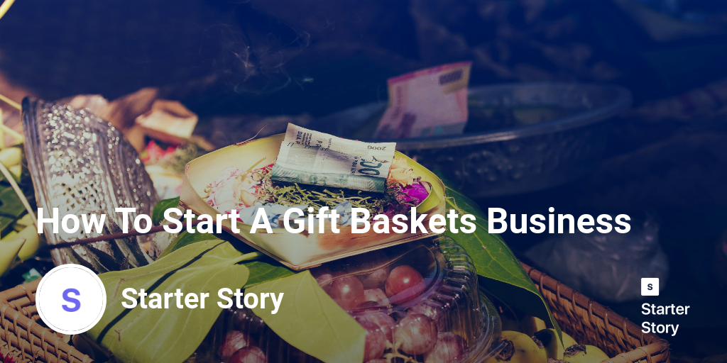 How To Start A Gift Baskets Business