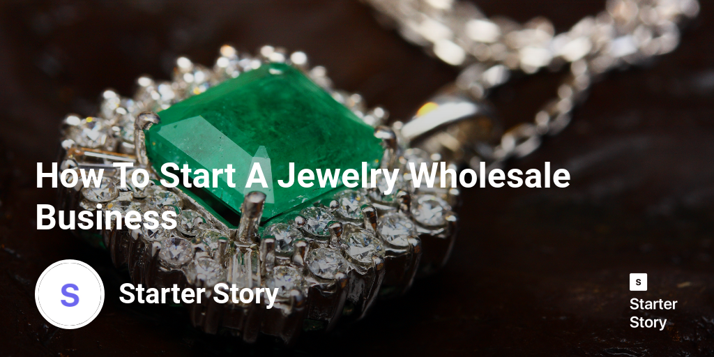 How To Start A Jewelry Wholesale Business