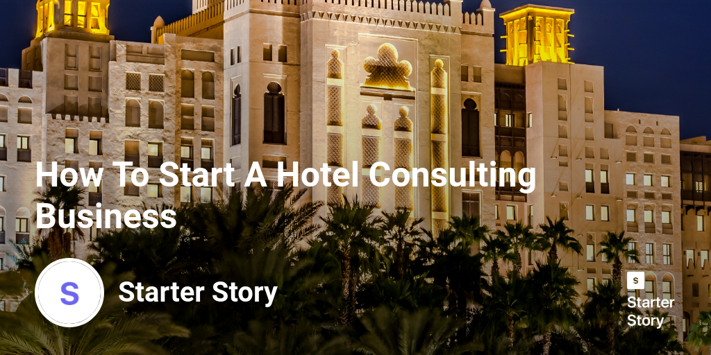 How To Start A Hotel Consulting Business