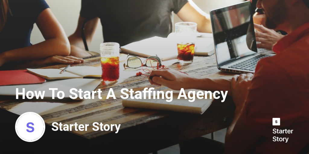 How To Start A Staffing Agency