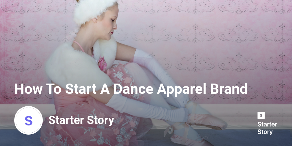 How To Start A Dance Apparel Brand