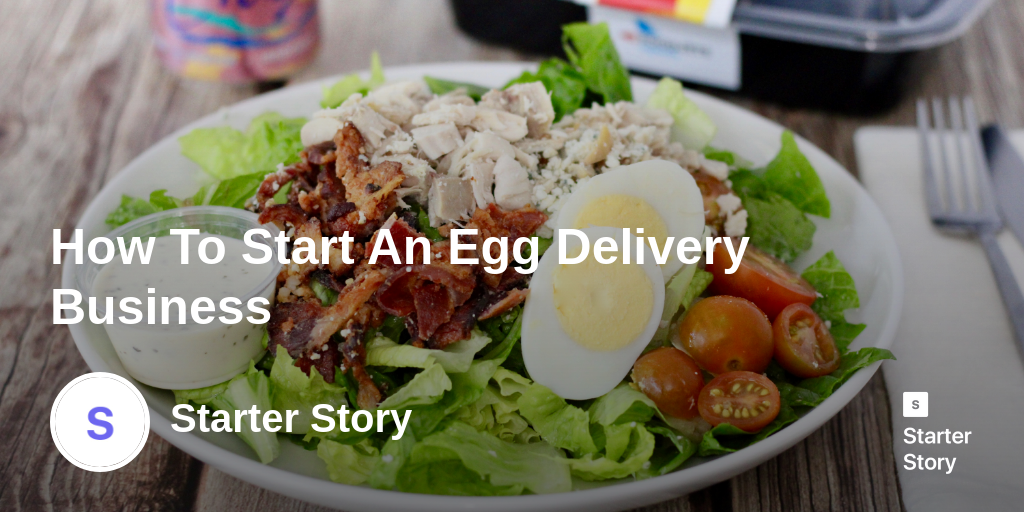 How To Start An Egg Delivery Business