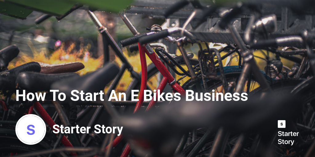 How To Start An E Bikes Business