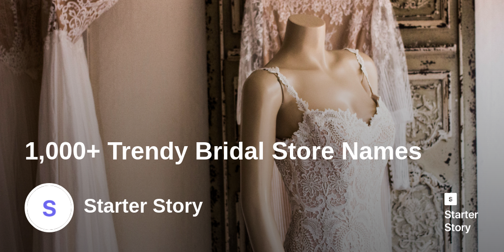 1 000 Trendy Bridal Store Names Starter Story