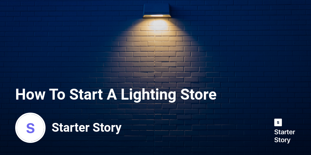 How To Start A Lighting Store