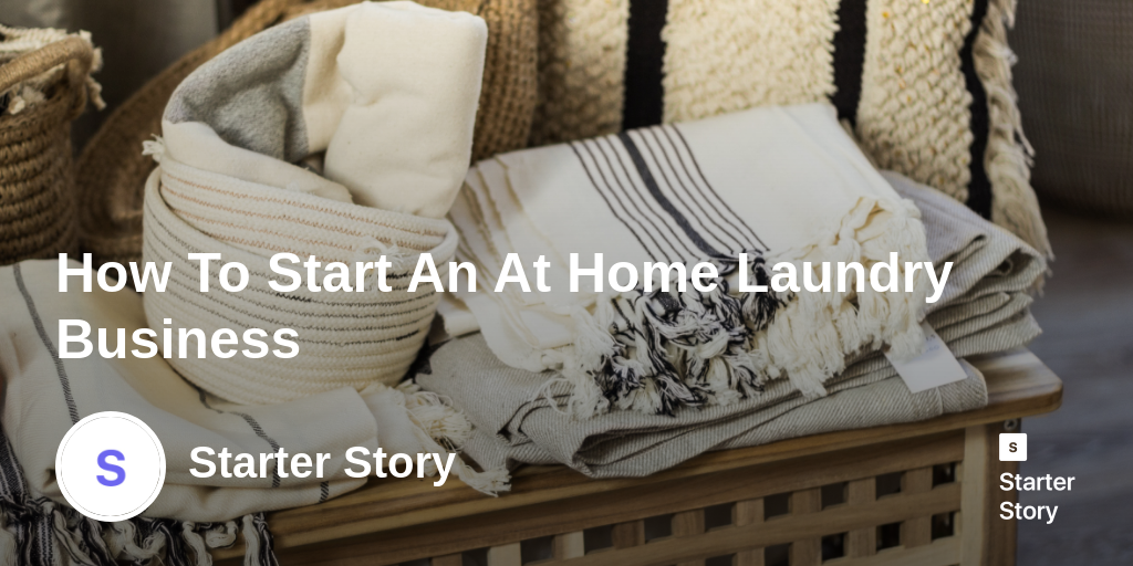How To Start An At Home Laundry Business