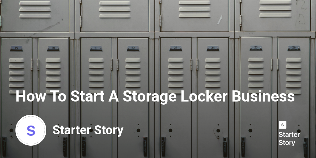 How To Start A Storage Locker Business