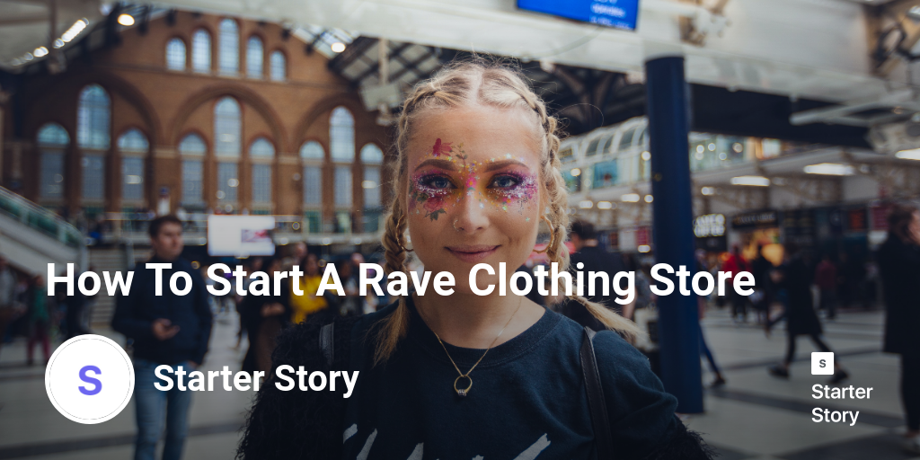 How To Start A Rave Clothing Store