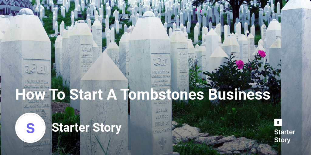 How To Start A Tombstones Business